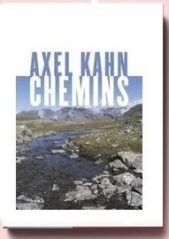 Chemins, d'Axel Kahn