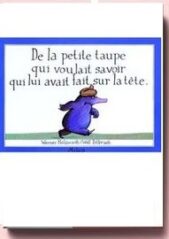 De la petite taupe qui voulait savoir qui lui avait fait sur la tête