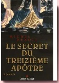 Le Secret du treizième apôtre, Michel Benoit,