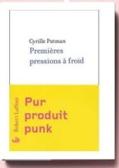 Premières pressions à froid de Cyrille Putman