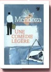 Eduardo Mendoza, Une comédie légère