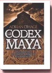 Le codex Maya par Adrian d' Hagé