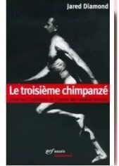 Le troisième chimpanzé, de Jared Diamond