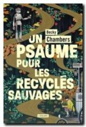 Un psaume pour les recyclés sauvages