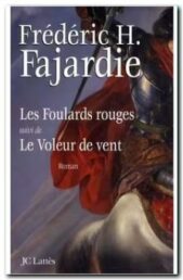 Les foulards rouges suivi du Voleur de vent