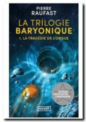 La Trilogie baryonique - Tome 1