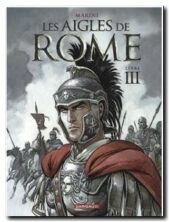 Les Aigles De Rome Tome 3