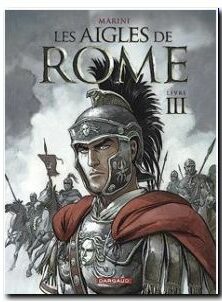 Les Aigles De Rome Tome 3