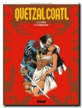 Quetzalcoalt Tome 5 ; la putain et le conquistador