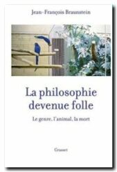 La philosophie devenue folle