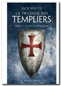 La Trilogie Des Templiers Tome 3