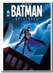 BATMAN AVENTURES Tome 1